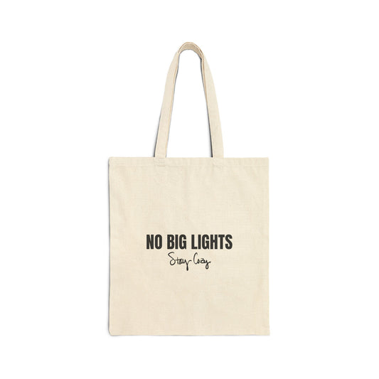 NO BIG LIGHTS Tote Bag